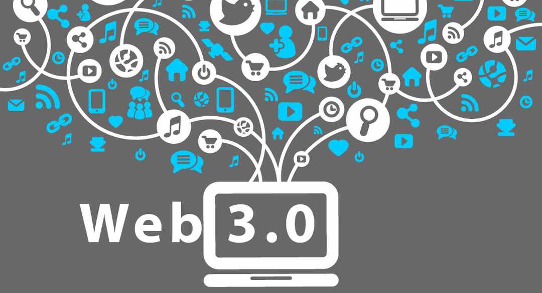 Web 3.0 và một số khái niệm cơ bản ta cần phải biết