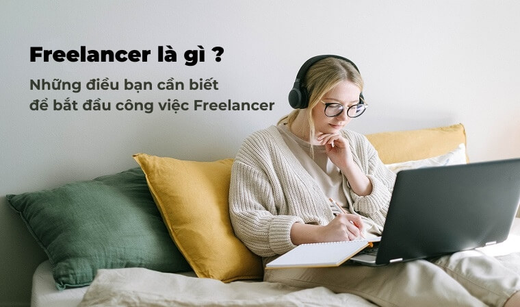 Freelancer là gì? Và những điều bạn cần biết về freelancer